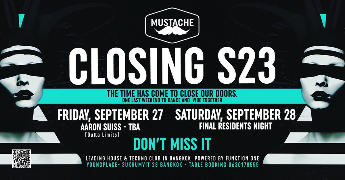 CLOSING S23 I MUSTACHE BANGKOK