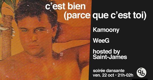 c'est bien (parce que c'est toi) : Kamoony, WeeG \/ hosted by Saint-James @le 9b