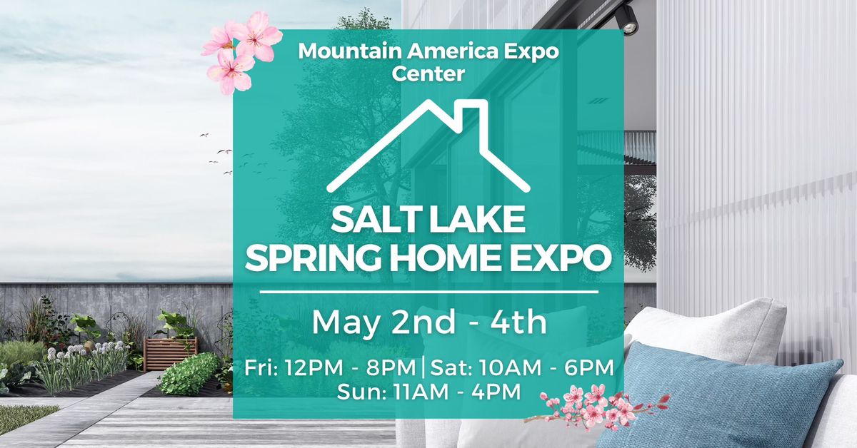 Salt Lake Home Expo, May 2-4, 2025