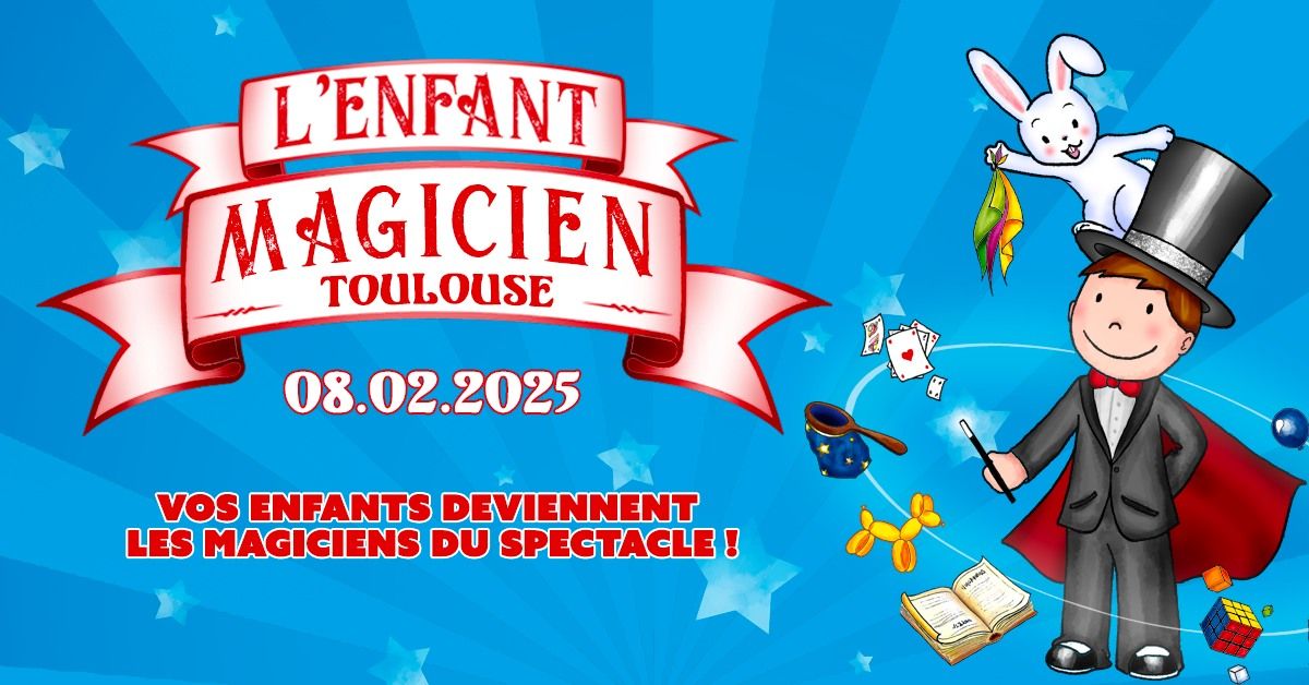 Toulouse - L'enfant Magicien 