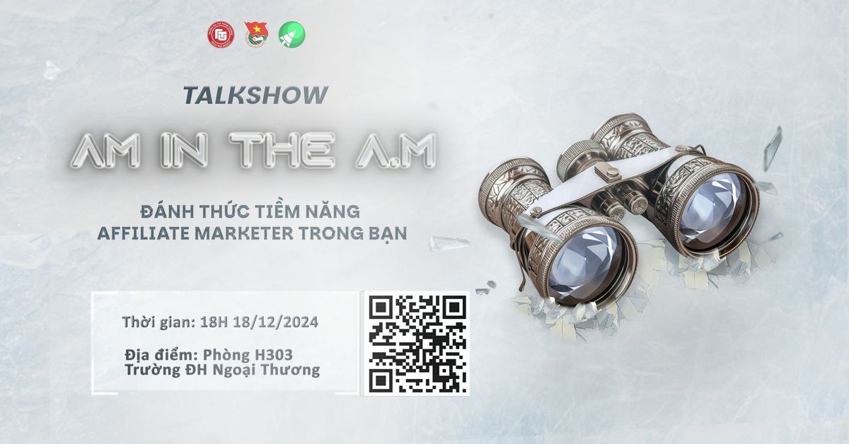 Talkshow "AM in the A.M - \u0110\u00e1nh th\u1ee9c ti\u1ec1m n\u0103ng Affiliate Marketer trong b\u1ea1n"