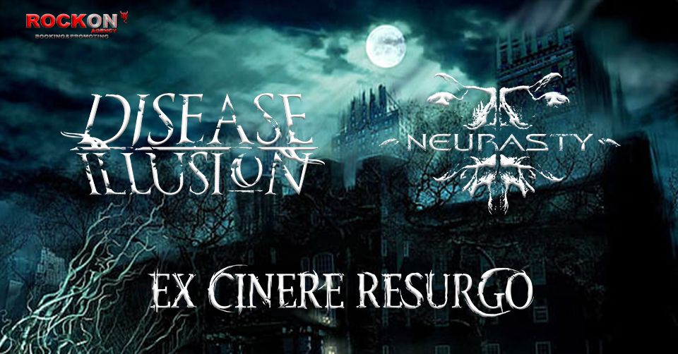 DISEASE ILLUSION - NEURASTY - EX CINERE RESURGO