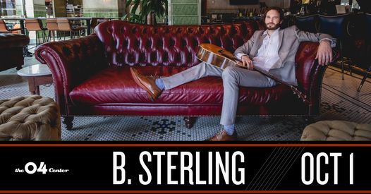 The 04 Center Presents: B. Sterling Album Release Show
