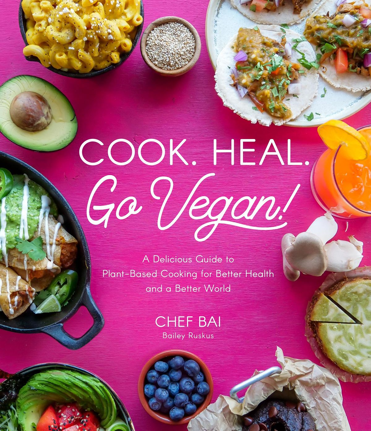 Cook. Heal. Go Vegan! with Chef Bai Book Launch Party!