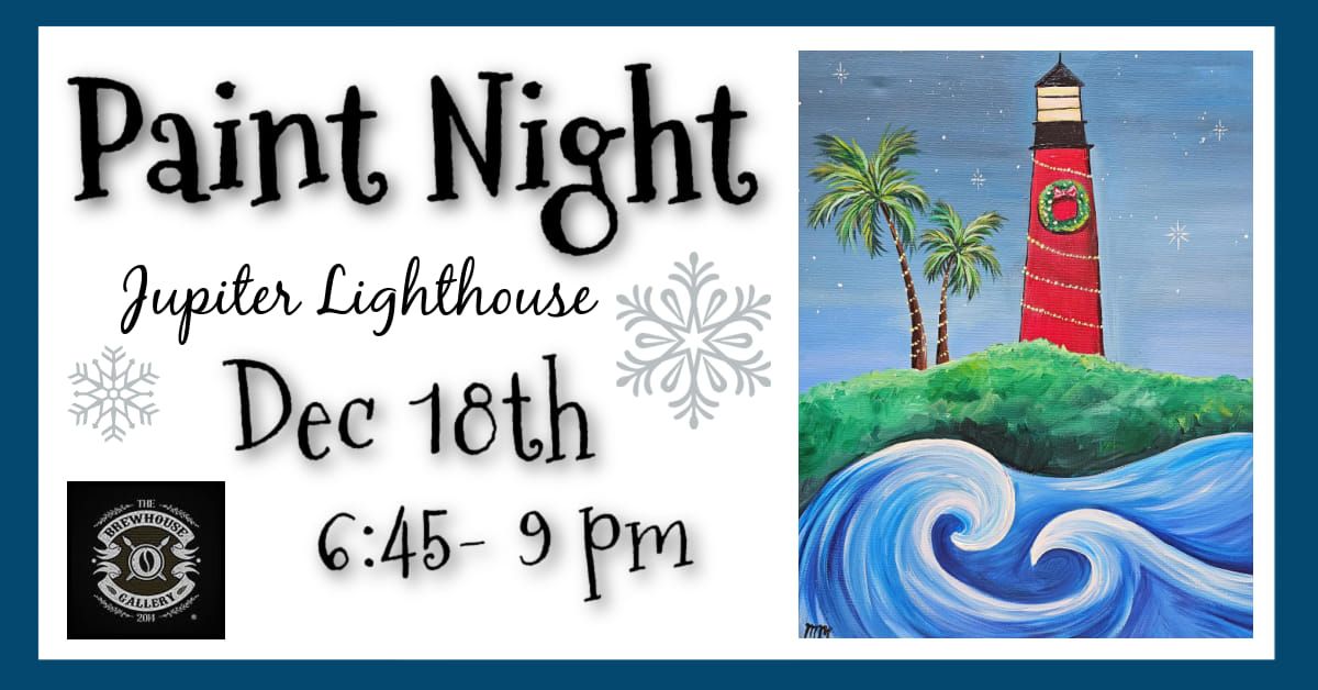 Jupiter Lighthouse for the Holidays Paint Night 