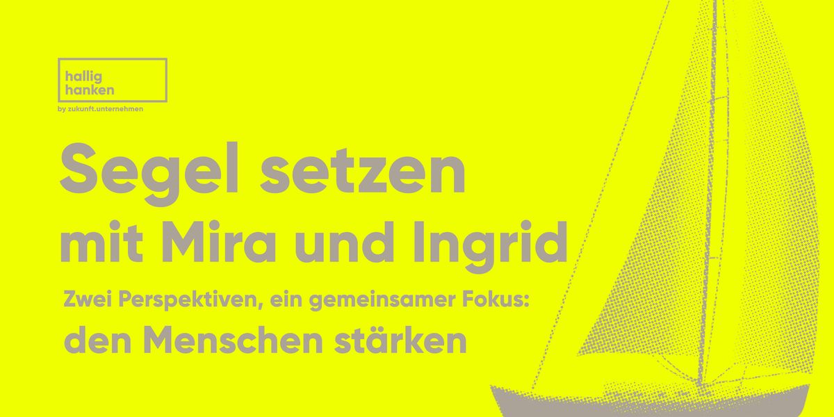 SEGEL SETZEN mit Mira & Ingrid, hallig hanken - by ZUKUNFT.unternehmen ...