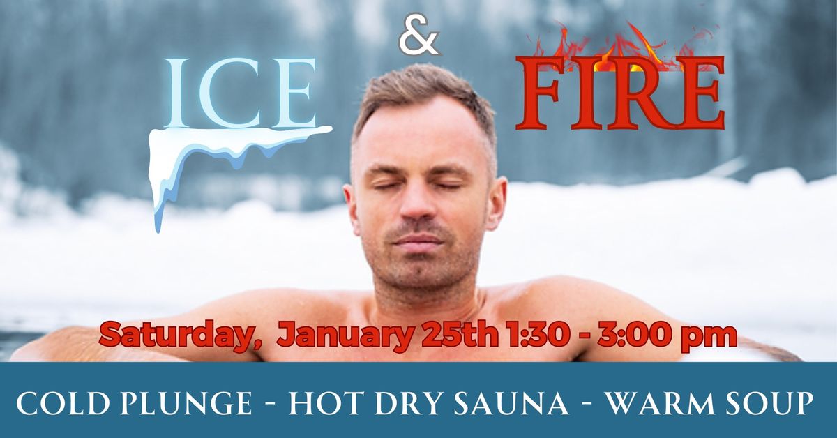 Ice & Fire - Cold Plunge - Dry Sauna - Warm Soup