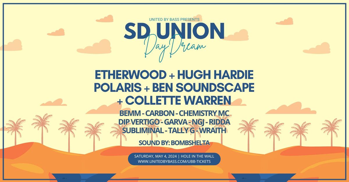 SD Union Day Dream w\/ Etherwood, Hugh Hardie, Polaris + More