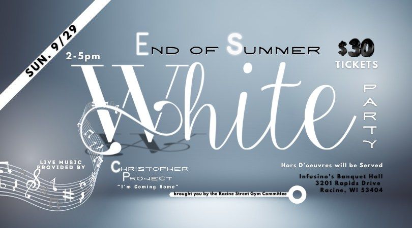 End of Summer - White Party