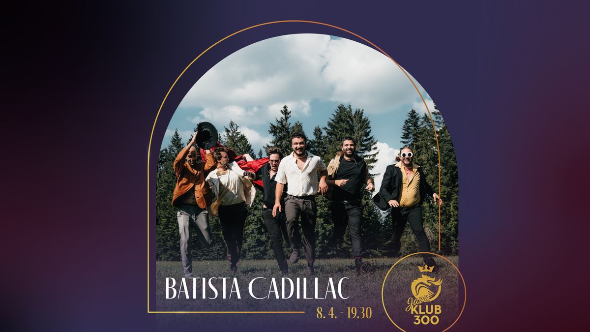 Jazz Klub 300 - Batista Cadillac