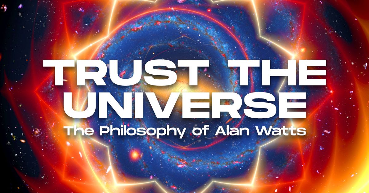 IMMERSIVE DOME SHOW \/ TRUST THE UNIVERSE : The Philosophy of Alan Watts | CALGARY