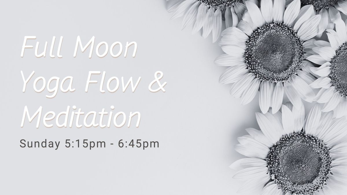 Full Moon Yoga Flow & Meditation