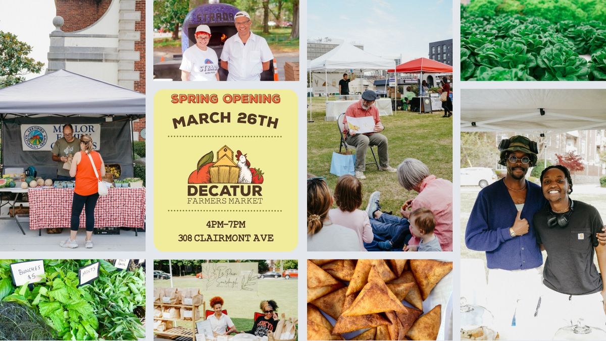 Spring Opening of Decatur Farmers Market!