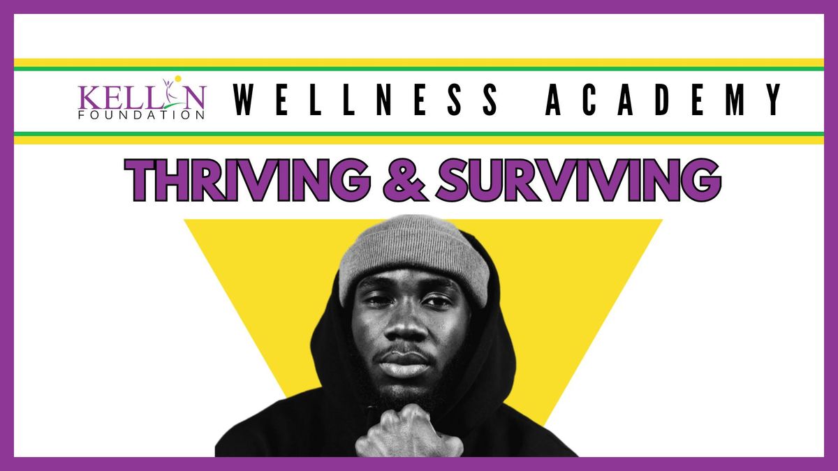 Wellness Class: Thriving & Surviving