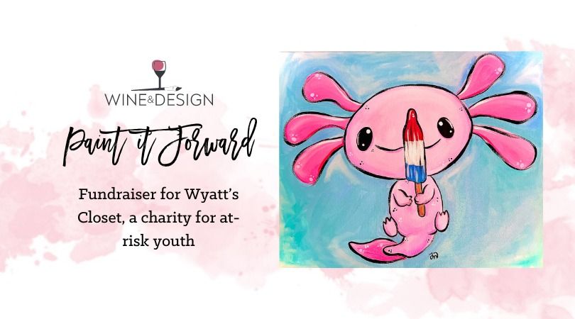 Paint It Forward Fundraiser for Wyatt's Closet | Smiles Alot Axolotl