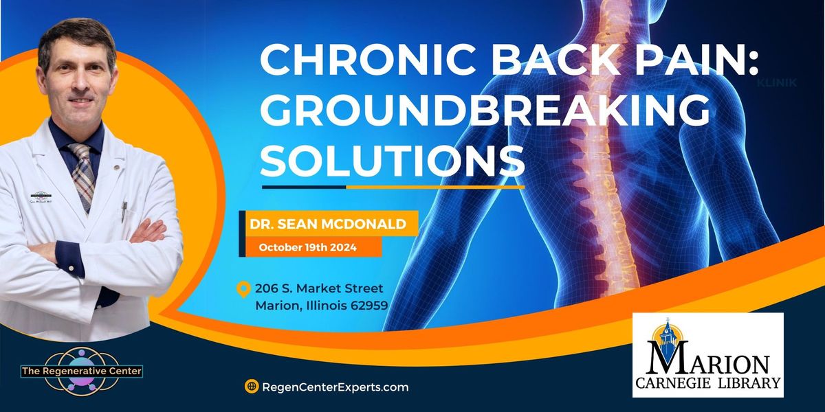 FREE Seminar - Chronic Back Pain Breakthrough Treatments: Southern Illinois