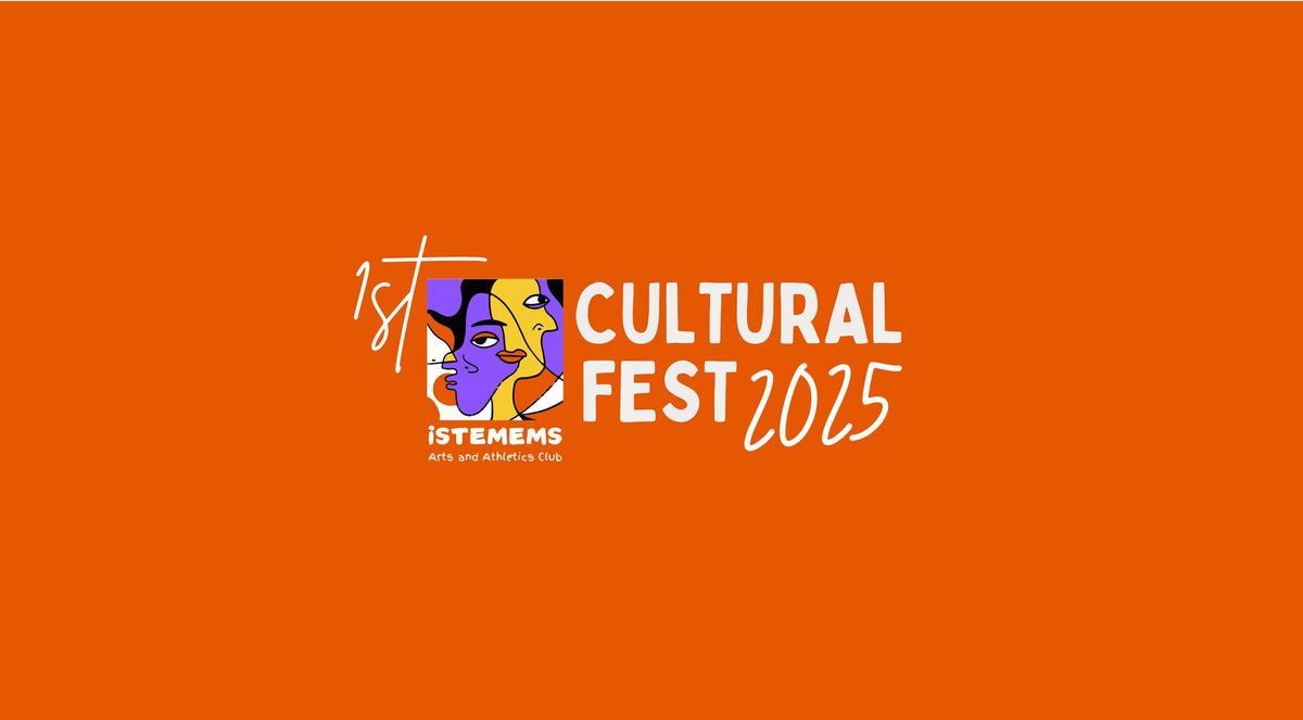 1st iSTEMEMS Arts & Athletics Club Cultural Fest 2025