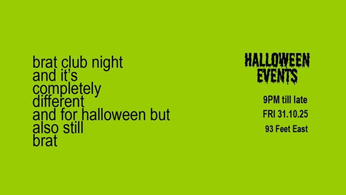 Brat-oween Rave at 93 Feet East \/\/ Halloween Brat Party 2025
