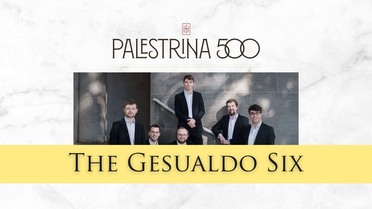 Palestrina 500 with The Gesualdo Six