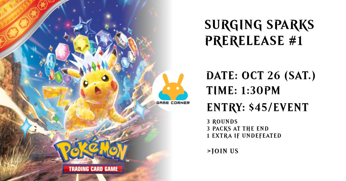 Pok\u00e9mon x Surging Sparks Prerelease #1 x Saturday 1:30PM