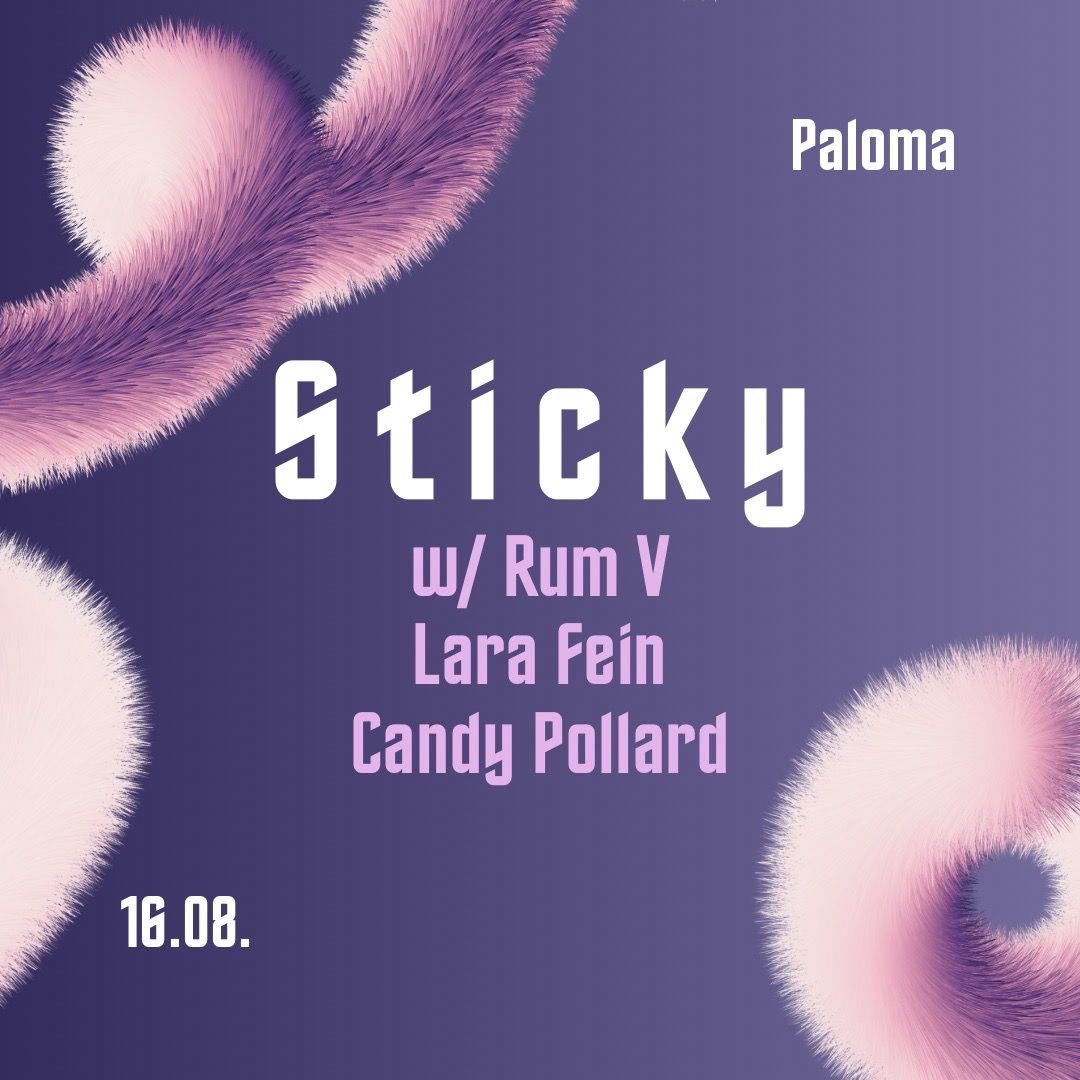 Sticky w\/ Rum V, Lara Fein, Candy Pollard