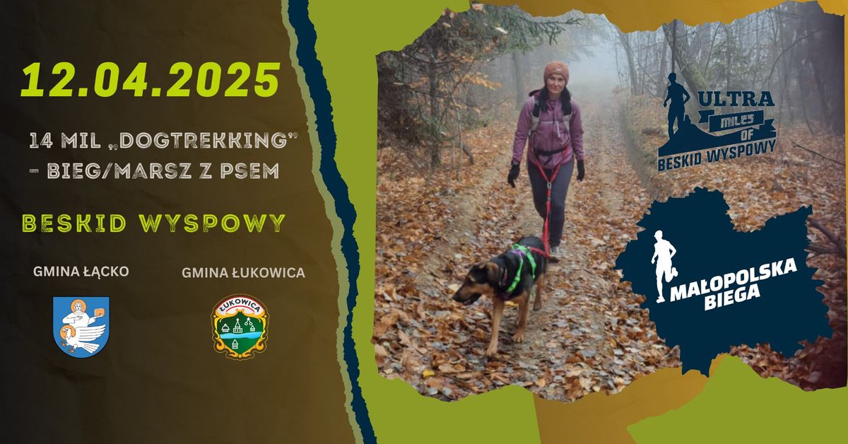 Ultra miles of Beskid Wyspowy: "14 mil \u201eDOGTREKKING\u201d \u2013 bieg z psem" 12.04.2024