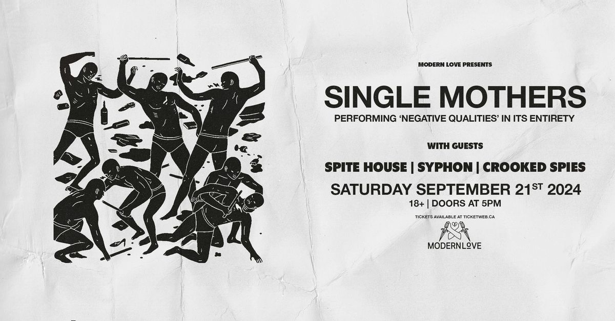 Single Mothers Performing "Negative Qualities" w\/guests Spite House, Syphon, and Crooked Spies