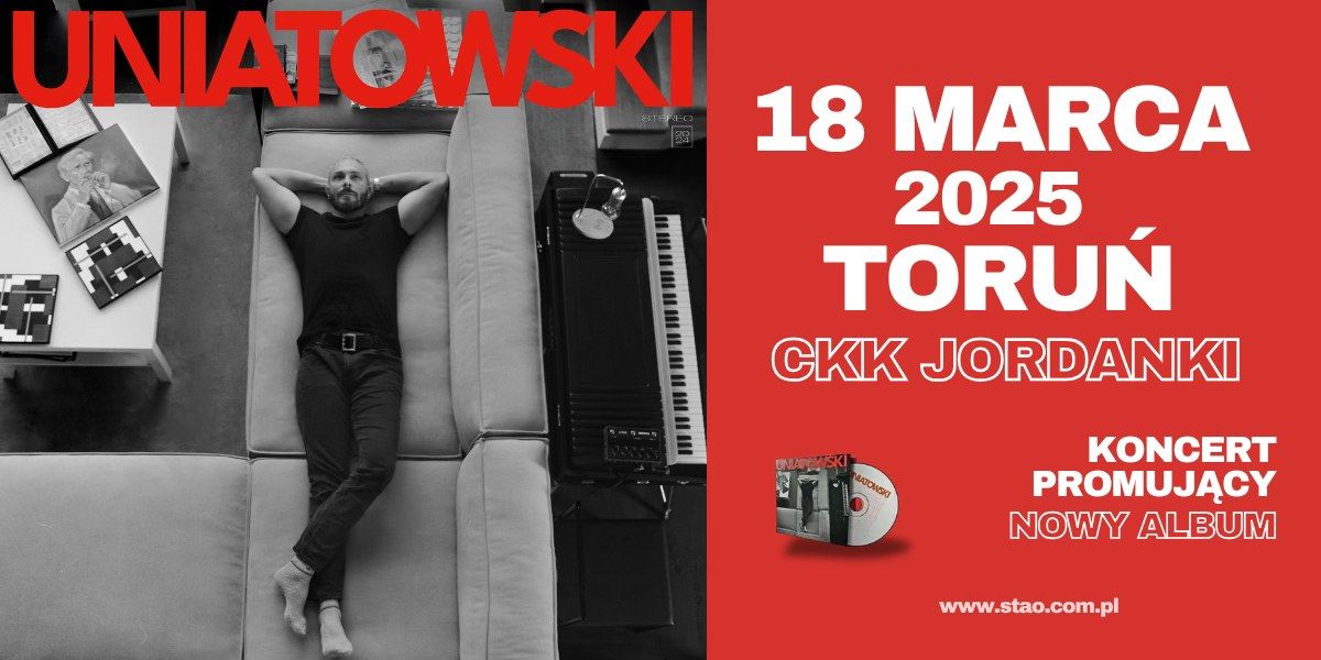 UNIATOWSKI - premierowy koncert w Toruniu