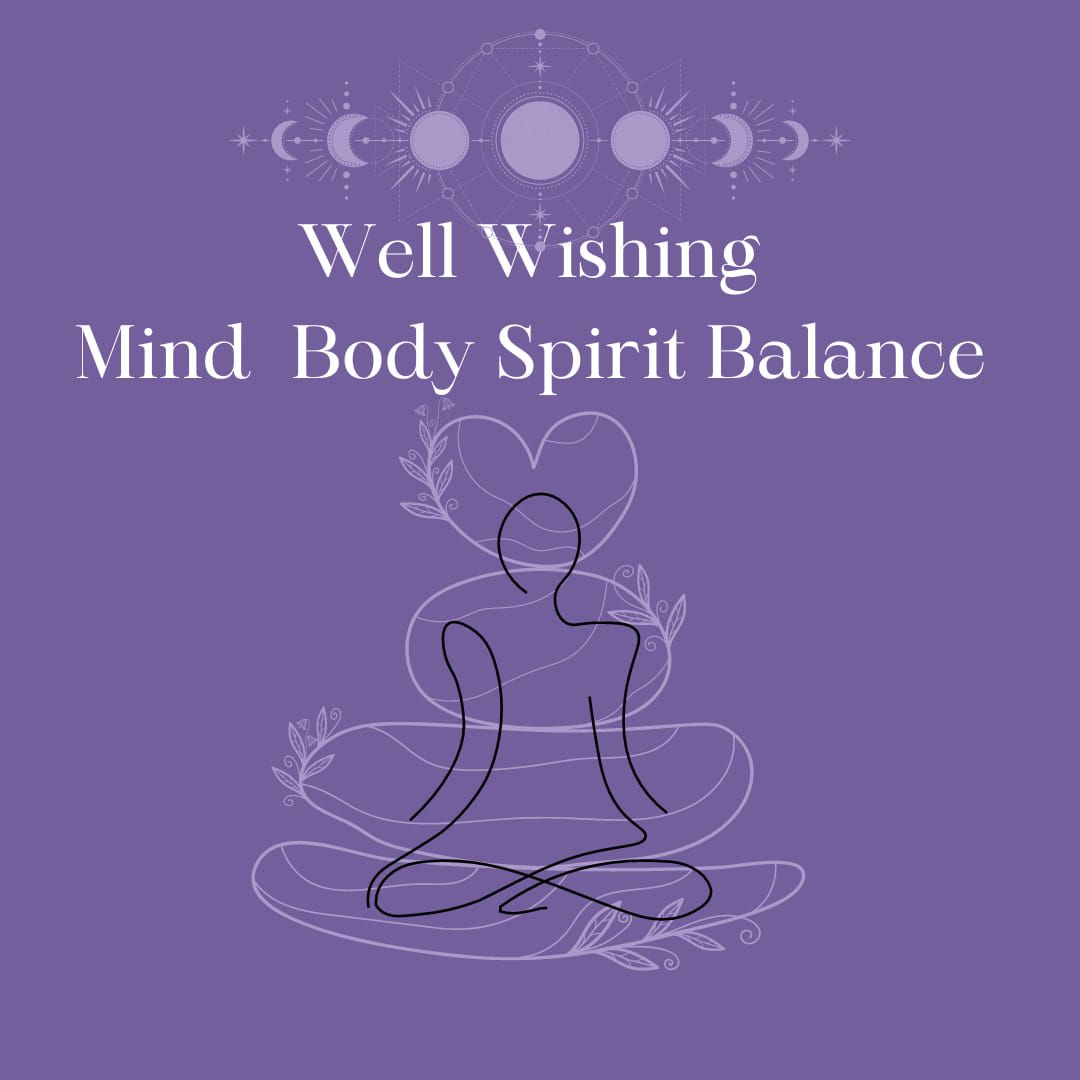 Well Wishing Mind, Body, Spirit Balance 