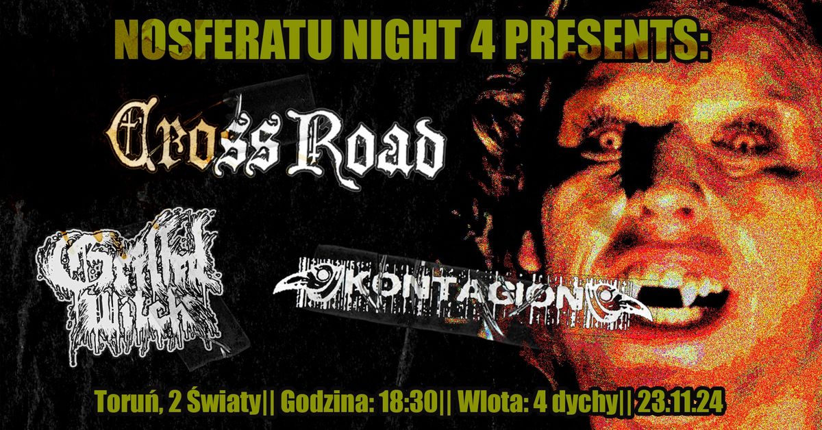 NOSFERATU NIGHT 4|| CROSSROAD, KONTAGION, GRILLED WITCH