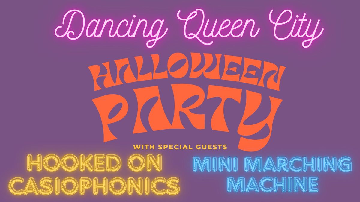 Milkie's Halloween Party with Dancing Queen City, Hooked on Casiophonics, and Mini Marching Machine