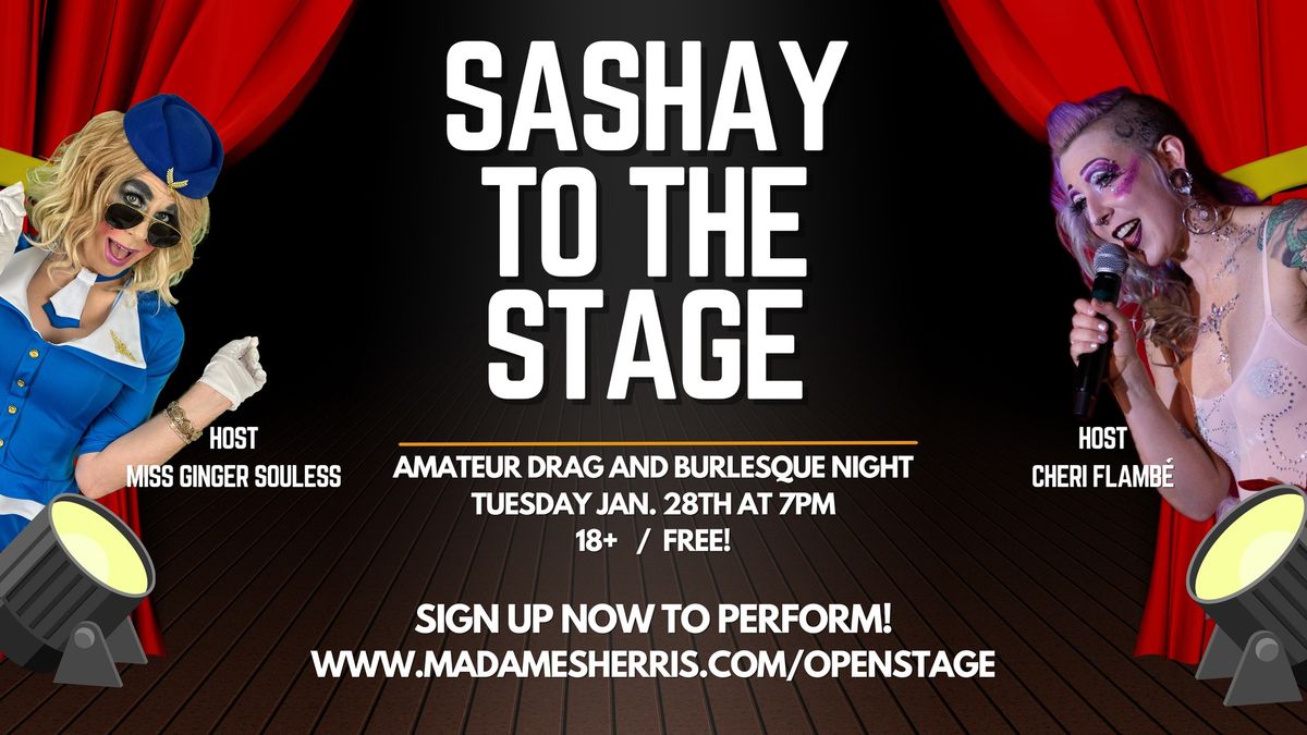 Sashay To The Stage: Open Stage