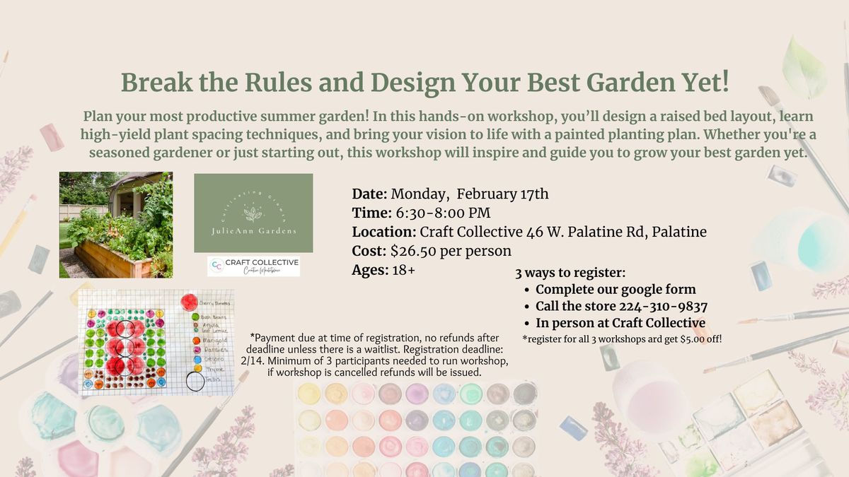 Break the Rules & Design Your Best Garden Yet! Workshop with Julie Ann Gardens