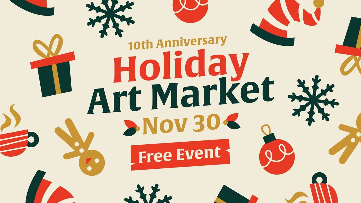 The Tobin's 10th Anniversary Holiday Art Market