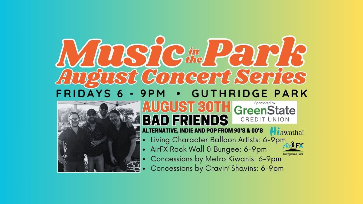 Music in the Park - Bad Friends