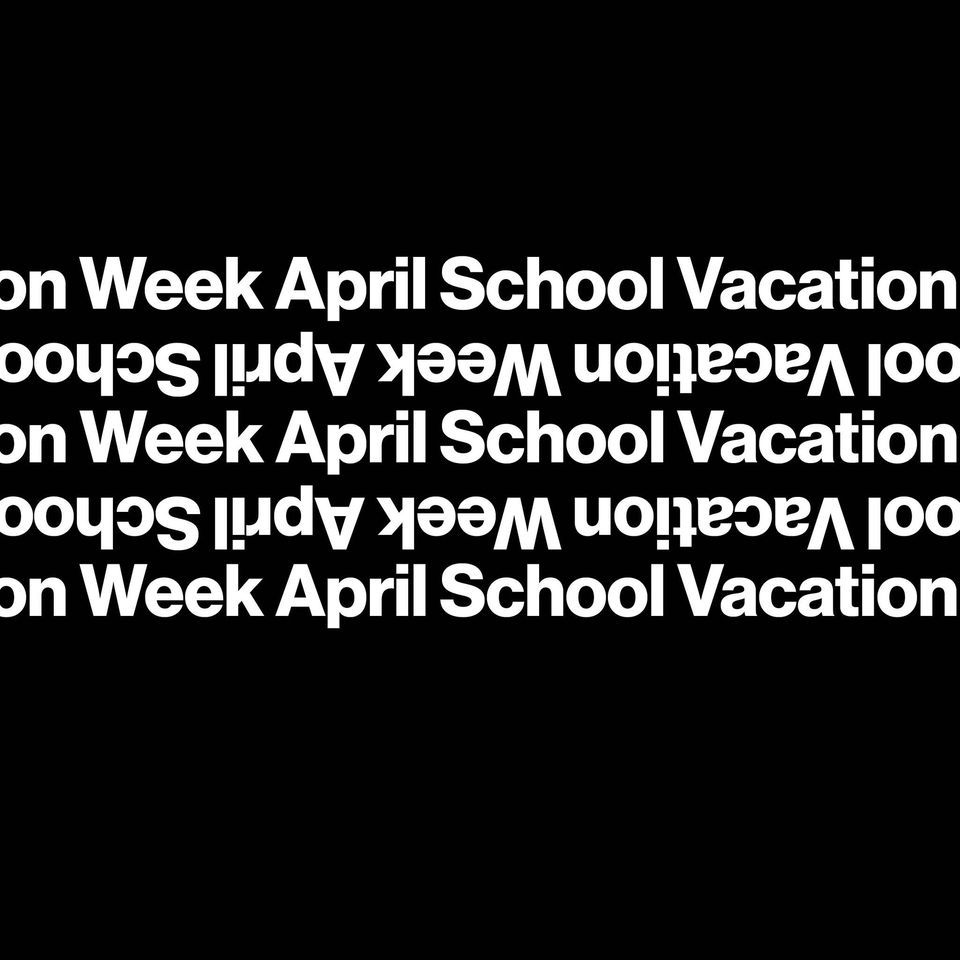 April School Vacation Week 2024