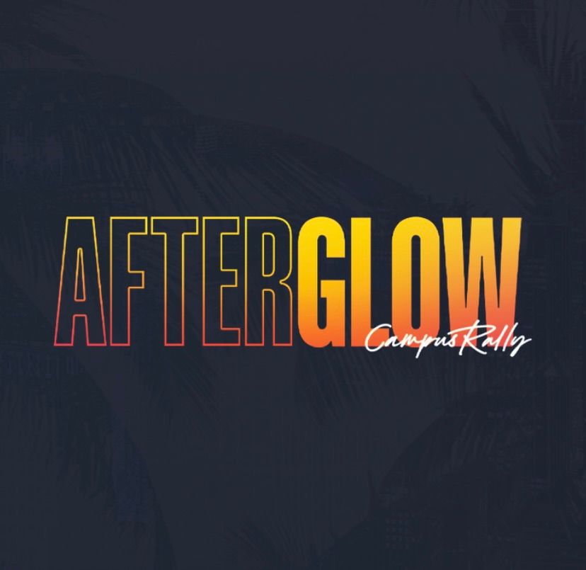 Campus Rally Presents: Afterglow