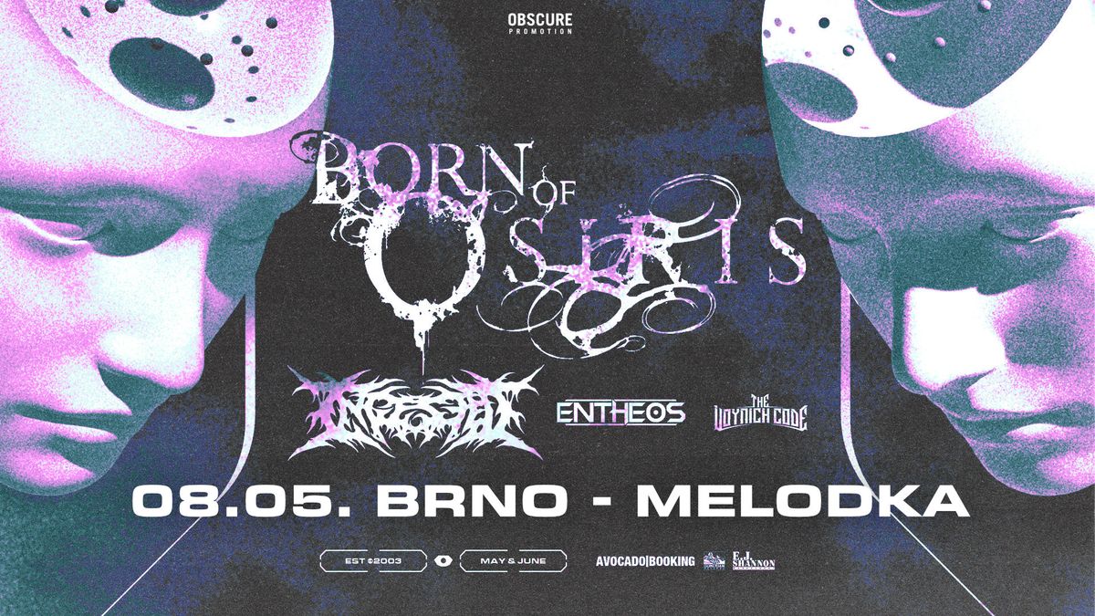 BORN OF OSIRIS, INGESTED, ENTHEOS, THE VOYNICH CODE - Brno