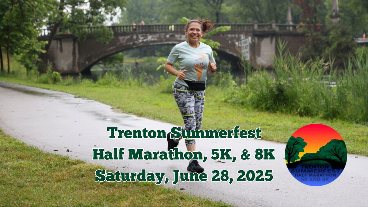 2025 Trenton Summerfest Half Marathon, 8K, & 5K