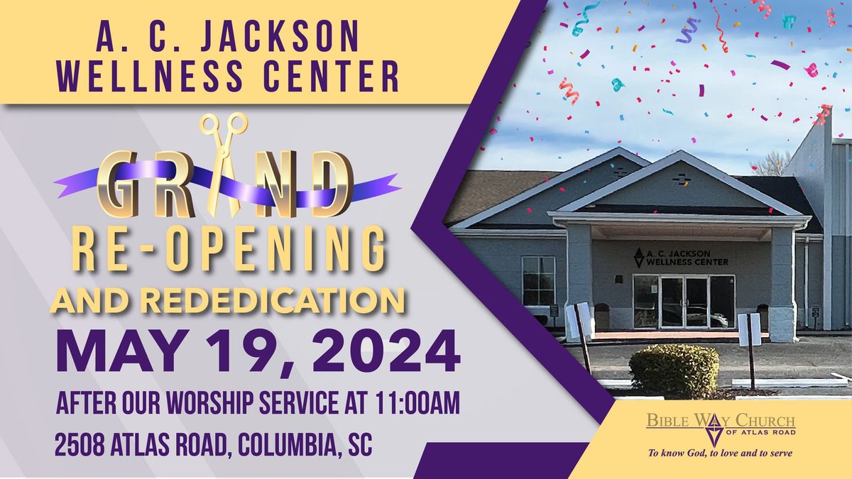 Grand Re-Opening and Rededication of the A. C. Jackson Wellness Center
