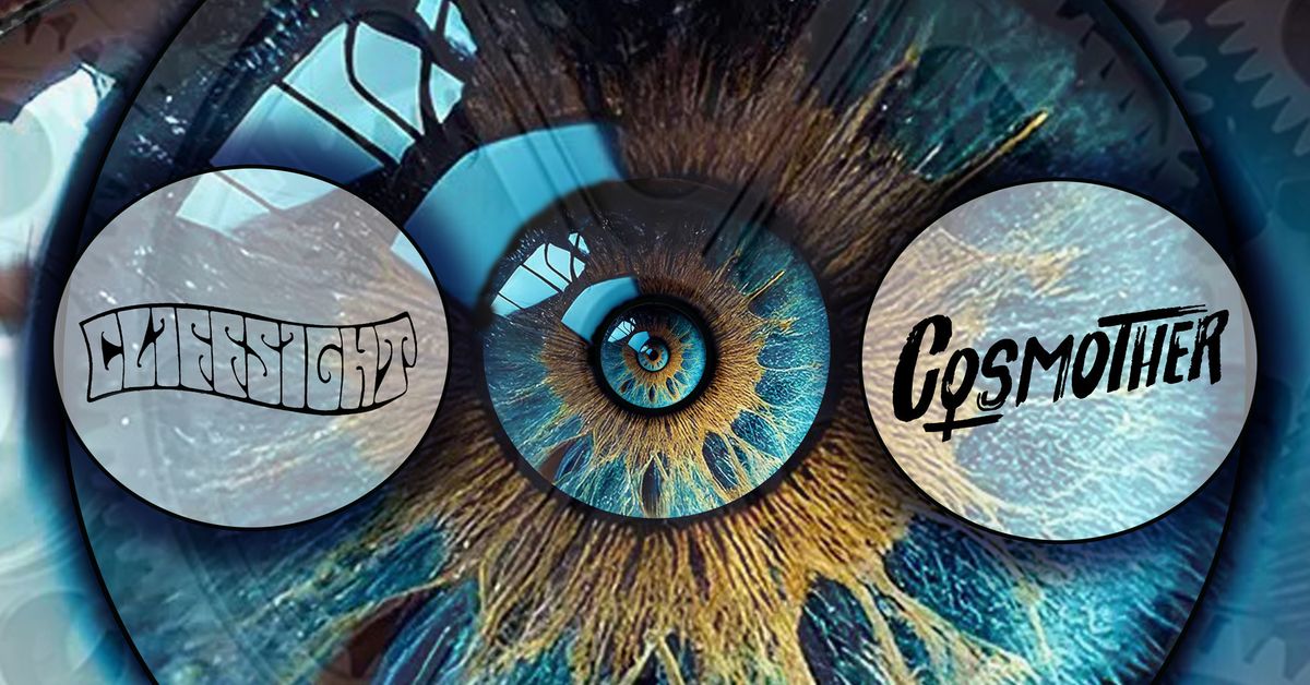 CLIFFSIGHT \/\/ COSMOTHER \/\/ + TBA