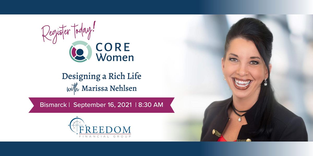 CORE Women - Designing a Rich Life with Coach Marissa Nehlsen