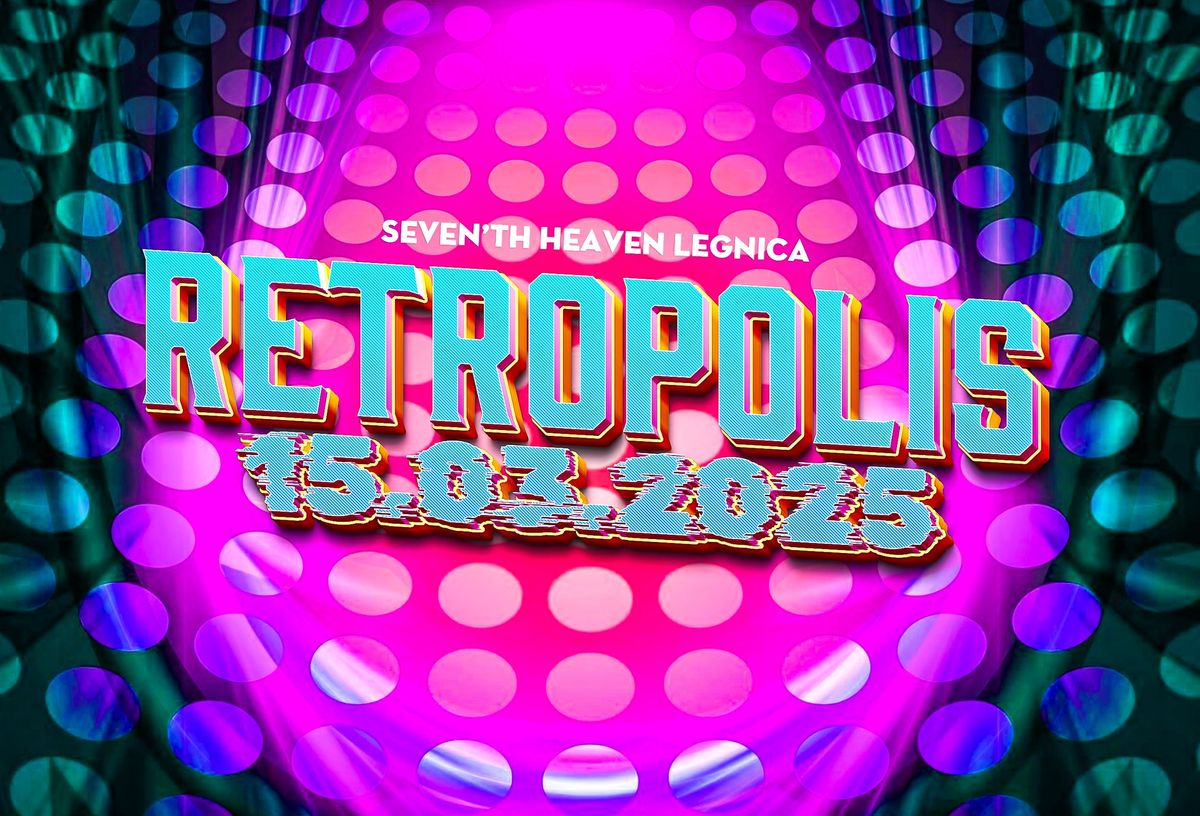 RETROPOLIS \u27a1\ufe0f 15 marca 2025 \ud83d\udd25 Niebawem wi\u0119cej informacji \ud83d\ude4c\ud83c\udffb