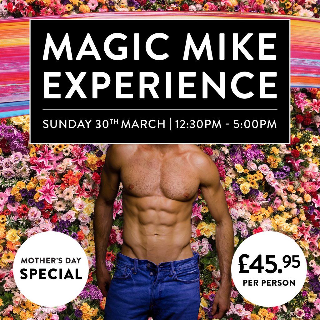 Magic Mike at The Shankly Hotel - Mothers Day Special