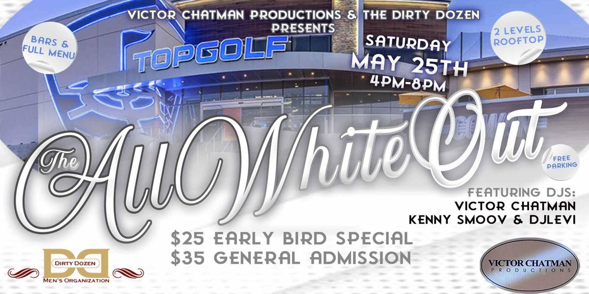 ALL WHITE OUT DAY PARTY w\/Victor Chatman Productions & The Dirty Dozen