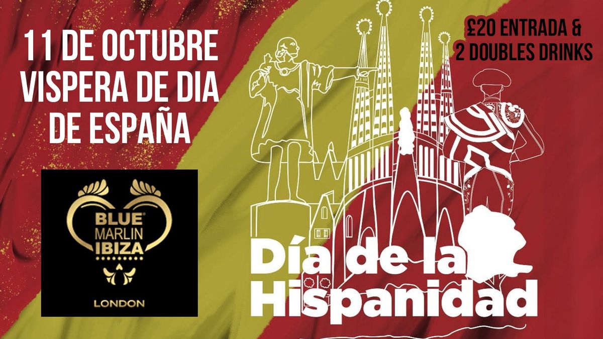 DIA DE LA HISPANIDAD. Por una Espa\u00f1a Unida. Blue Marlin Ibiza London. Solo 500 personas
