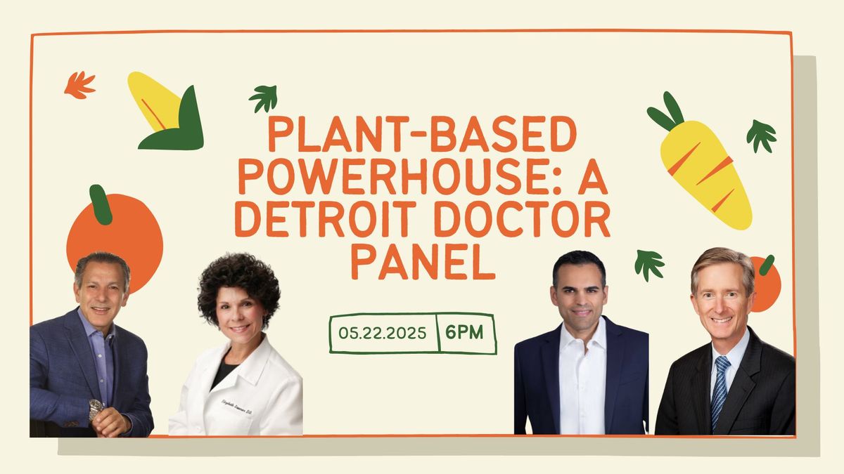 Plant-Based Powerhouse: A Detroit Doctor Panel