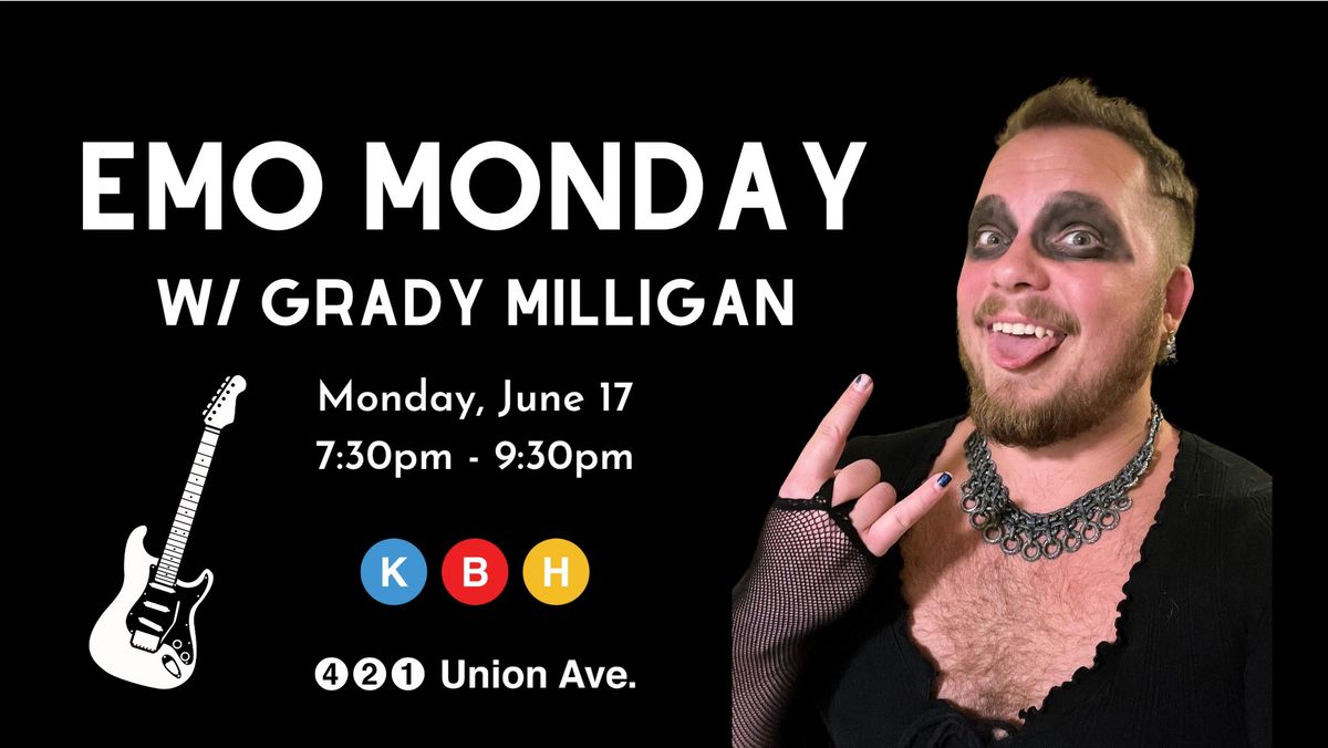Emo Monday w\/ Grady Milligan
