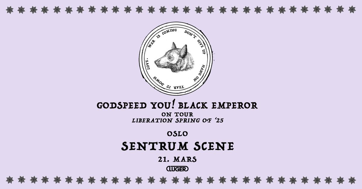 Godspeed You! Black Emperor \/\/ Sentrum Scene \/\/ Pres. av Luger