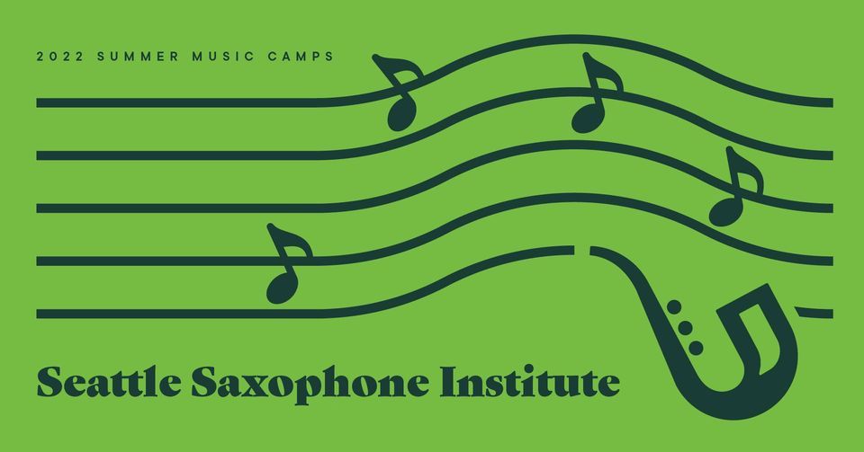 High School Camp (July 18-21) - Seattle Sax Institute